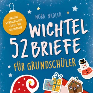 52 Wichtelbriefe für Grundschüler